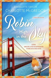 Robin - High in the Sky【電子書籍】[ Charlotte McGregor ]