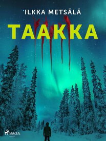 Taakka【電子書籍】[ Ilkka Mets?l? ]