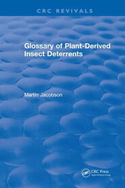 Glossary Of Plant Derived Insect Deterrents【電子書籍】[ Martin Jacobson ]