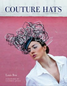 Couture Hats【電子書籍】[ Louis Bou ]