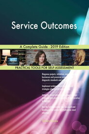 Service Outcomes A Complete Guide - 2019 Edition【電子書籍】[ Gerardus Blokdyk ]