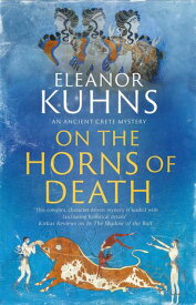 On The Horns of Death【電子書籍】[ Eleanor Kuhns ]