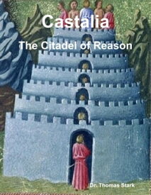 Castalia: The Citadel of Reason【電子書籍】[ Dr. Thomas Stark ]