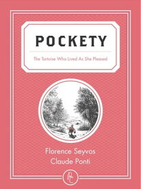 Pockety The Tortoise Who Lived as She Pleased【電子書籍】[ Florence Seyvos ]