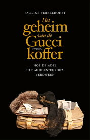 Het geheim van de Gucci-koffer【電子書籍】[ Pauline Terreehorst ]