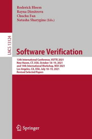 Software Verification 13th International Conference, VSTTE 2021, New Haven, CT, USA, October 18?19, 2021, and 14th International Workshop, NSV 2021, Los Angeles, CA, USA, July 18?19, 2021, Revised Selected Papers【電子書籍】
