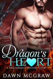 Dragon's Heart A Dragondell Holiday Short【電子書籍】[ Dawn McGraw ]