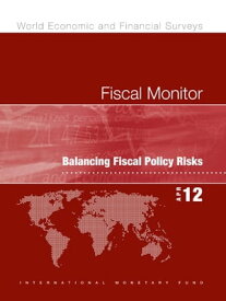 Fiscal Monitor, April 2012【電子書籍】[ International Monetary Fund. Fiscal Affairs Dept. ]