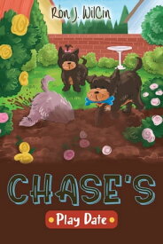 Chase's Play Date【電子書籍】[ Ron. J. WilCin ]