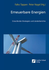 Erneuerbare Energien Cross-Border-Strategien und L?nderberichte【電子書籍】