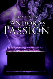 Pandora’s Passion【電子書籍】[ Amy Hahn ]