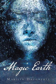 Magic Earth【電子書籍】[ Marilyn Daugherty ]