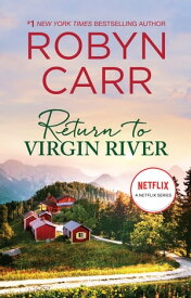 Return to Virgin River A Novel【電子書籍】[ Robyn Carr ]