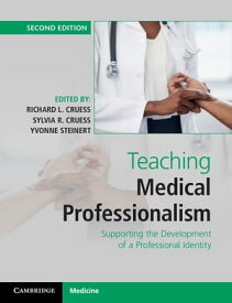 Teaching Medical Professionalism Supporting the Development of a Professional Identity【電子書籍】