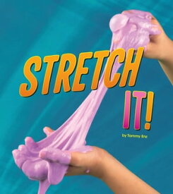 Stretch It!【電子書籍】[ Tammy Enz ]