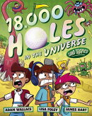 Sand Trapped (18,000 Holes in the Universe, #3): The final book in the wild and wacky illustrated series from the creators of the bestselling FARTBOY!