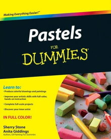 Pastels For Dummies【電子書籍】[ Sherry Stone Clifton ]