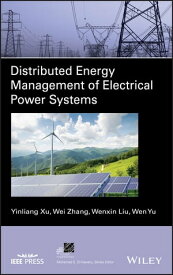 Distributed Energy Management of Electrical Power Systems【電子書籍】[ Yinliang Xu ]