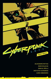 Cyberpunk 2077: Your Voice【電子書籍】[ Aleksandra Motyka ]