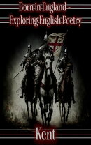 Born in England - Exploring English Poetry - Kent