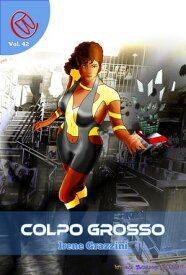 Colpo Grosso 【電子書籍】[ Irene Grazzini ]