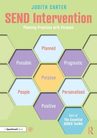 SEND Intervention Planning Provision with Purpose【電子書籍】[ Judith Carter ]