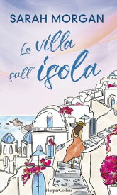 La villa sull'isola【電子書籍】[ Sarah Morgan ]