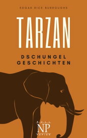 Tarzan ? Band 6 ? Tarzans Dschungelgeschichten【電子書籍】[ Edgar Rice Burroughs ]