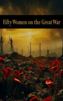 Fifty Women on the Great War