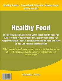 Healthy Food【電子書籍】[ Gricelda Parks ]