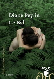 Le Bal【電子書籍】[ Diane Peylin ]