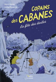 Copains des cabanes (Tome 3) - La f?te dans les ?toiles【電子書籍】[ Marie Mazas ]