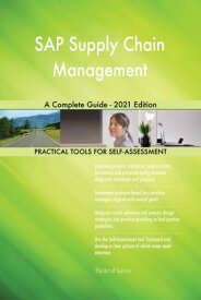 SAP Supply Chain Management A Complete Guide - 2021 Edition【電子書籍】[ Gerardus Blokdyk ]