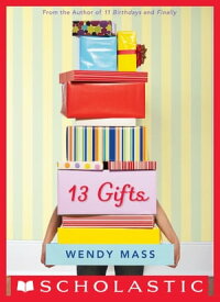 13 Gifts【電子書籍】[ Wendy Mass ]