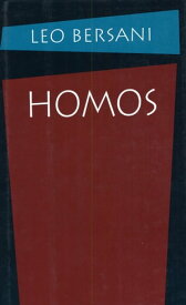 Homos【電子書籍】[ Leo Bersani ]