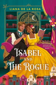 Isabel and The Rogue【電子書籍】[ Liana De la Rosa ]
