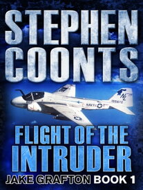 Flight of the Intruder【電子書籍】[ Stephen Coonts ]