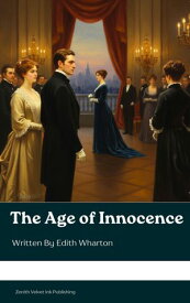 The Age of Innocence【電子書籍】[ Edith Wharton ]
