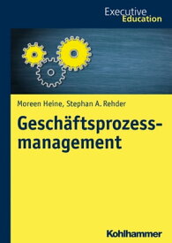 Gesch?ftsprozessmanagement【電子書籍】[ Moreen Heine ]