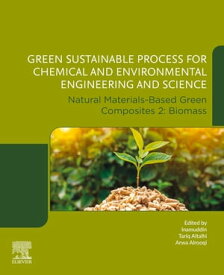 Green Sustainable Process for Chemical and Environmental Engineering and Science Natural Materials-Based Green Composites 2: Biomass【電子書籍】