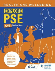 Explore PSE: Health and Wellbeing for CfE Student Book【電子書籍】[ Pauline Stirling ]