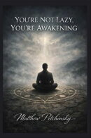 You're Not Lazy, You're Awakening