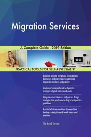 Migration Services A Complete Guide - 2019 Edition【電子書籍】[ Gerardus Blokdyk ]