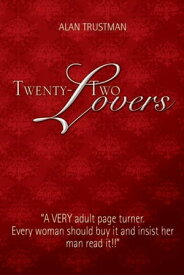 Twenty- Two Lovers【電子書籍】[ Alan Trustman ]