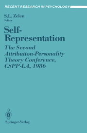 Self-Representation The Second Attribution-Personality Theory Conference, CSPP-LA, 1986【電子書籍】