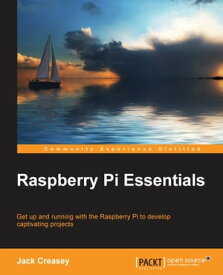Raspberry Pi Essentials【電子書籍】[ Jack Creasey ]