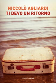 Ti devo un ritorno【電子書籍】[ Niccol? Agliardi ]