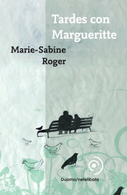 Tardes con Margueritte【電子書籍】[ Marie-Sabine Roger ]