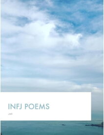 INFJ Poems【電子書籍】[ JnR ]