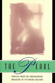 The Pearl A Journal of Facetive and Voluptuous Reading【電子書籍】[ Ballantine Books ]